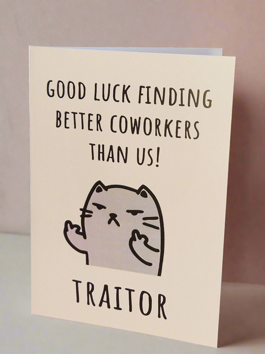Good Luck Card - Sarcastic humorous quote - Cat image. Leaving Card For co-worker.