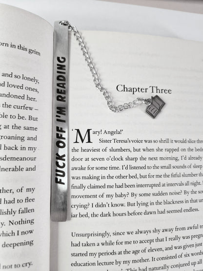 Fuck Off I'm Reading! Bookmark - Funny Gift For Book Lover - Bookworm - Reading Enthusiast - Stationary gift idea - Stainless Steel.