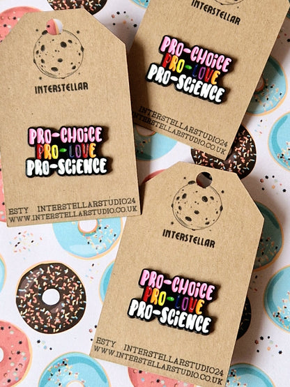 Pro-Choice, Pro-Love, Pro-Science Enamel Pin | Pride Month | Rainbow | Brooch | Pin Badge | Pin Collection | Pride | LGBTQ | Pride Pin |